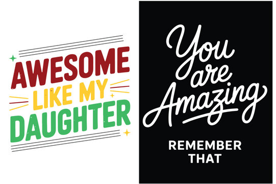 RETO flat  T SHIRT DESIGN. Awesome like my daughter and you are amazing remember that typography - Powered by Adobe