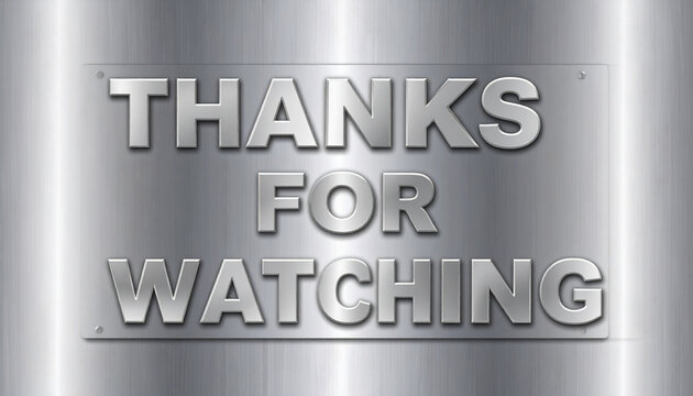 Metallic 'Thanks for Watching' Sign Modern End Screen Graphic