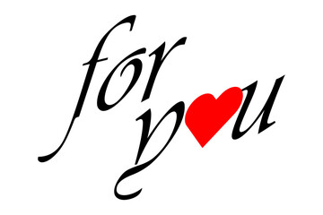 Fototapeta premium for you - Modern lettering of for you words with small heart, isolated on white background for decoration, poster, banner, gift tag, present, certificate, holiday, postcard, greeting card 