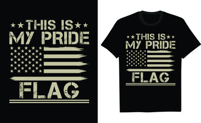 This Is My Pride Flag - Veteran T-Shirt Design, Graphic Tees With Military Symbols, Slogans, And Emblems