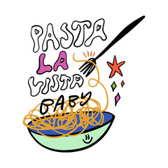Pasta La Vista Baby Fun Playful Design Spanish Language Lettering Italian Food Theme Positive Vibe Contemporary Style Clipart Kitchen Color Poster