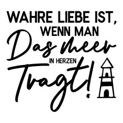 Wahre Liebe Ist, Wenn Man Das Meer In Herzen Tragt!