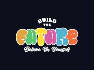built the future typography for print t shirt and others.
