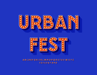 Vector Bright invitation Urban Fest. Stylish Retro Font, Vintage style Alphabet Letters and Numbers with Lamps. 