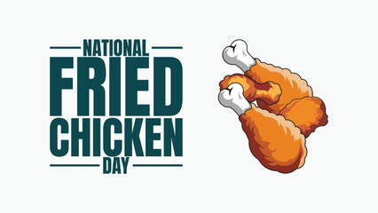 National Fried Chicken Day, Crispy, Crunchy, and Delicious