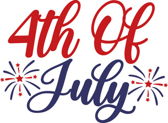 4th of July Independence Day typography clip art design on plain white transparent isolated background for card, shirt, hoodie, sweatshirt, apparel, tag, mug, icon, poster or badge