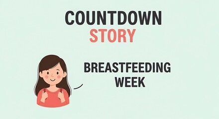 Countdown Story Celebrating Breastfeeding Week