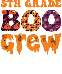 5th Grade Boo Crew First Grade Teacher Halloween T-Shirt