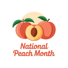 Celebrate national peach month with fresh peach fruit and peach slice for a summer peach festival event