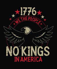 1776 We the people no kings in america t shirt design.