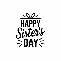 Minimalist Sister’s Day design featuring bold black typography with a gift bow icon and radiating lines on a clean white background, celebrating sisterly love and appreciation.

