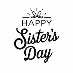 Minimalist Sister’s Day design featuring bold black typography with a gift bow icon and radiating lines on a clean white background, celebrating sisterly love and appreciation.

