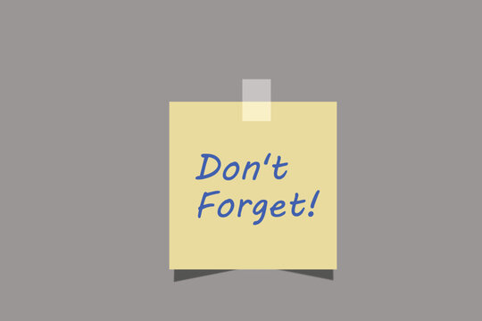 Yellow sticky note with the handwritten message 'Don't Forget!' on a neutral gray backdrop.