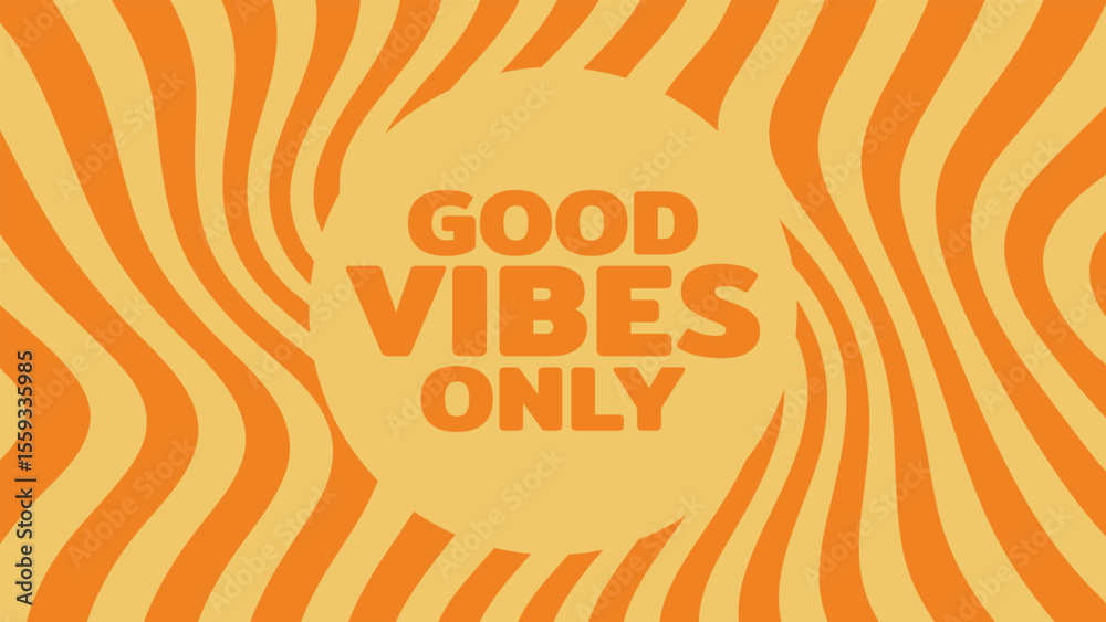 Poster Good vibes only text in a retro swirl abstract background. Groovy design for positivity and vintage concept.