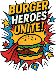 Burger Heroes Unite Comic Style Food Lover Tee