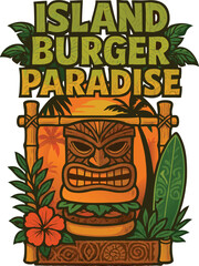 Island Burger Paradise Tiki Hawaiian Food Lover Tee