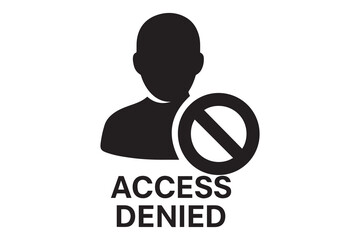 Black and White Access Denied Image Featuring a Person with a Prohibition Sign Highlighting Security Protocols