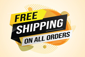 Free shipping all orders tag. Banner design template for marketing. Special offer promotion or retail. background banner modern graphic design for store shop, online store, website, landing page 