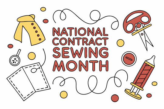 NATIONAL CONTRACT SEWING MONTH vector illustration - Powered by Adobe