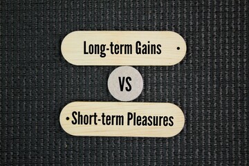 Two choices of habits to succeed, namely Long-term Gains vs. Short-term Pleasures word. Short term...