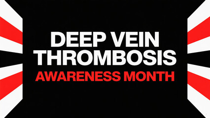 Black background with red and white characters, representing deep vein thrombosis awareness promotion and health warning, used for medical science popularization and disease promotion.