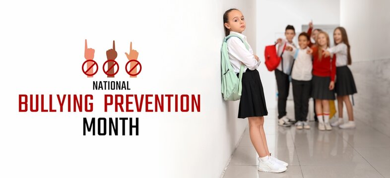 Banner for National Bullying Prevention Month with bullied little girl at school