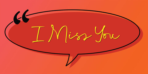 I miss you, handwritten in red textured oval isolated on orange background. suitable for greeting card for lover. Love message sticker.