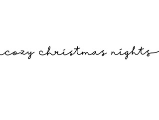 Black Ink Holiday cozy christmas nights Continuous Word Text. Modern Handwritten holiday greeting typography. Holiday wish cozy christmas night Script Greetings Lettering. 