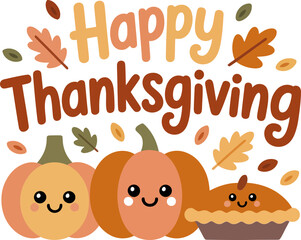 Cute thanksgiving illustration with smiling pumpkin pie and autumn leaves for kids greeting card or t-shirt print  
