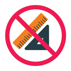 No ruler sign, prohibited measuring tool symbol, forbidden ruler sign, restricted ruler usage sign, do not use ruler warning