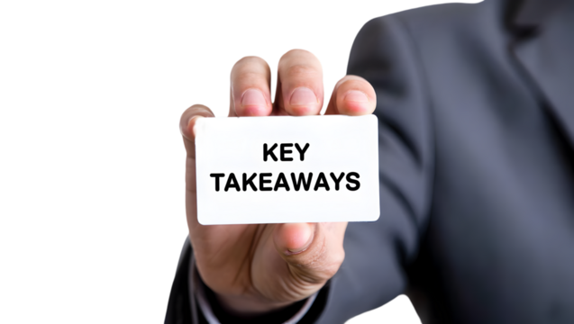 Closeup of a hand holding a white card with the words Key Takeaways in black text against a dark gray suit isolated on a transparent background - Powered by Adobe