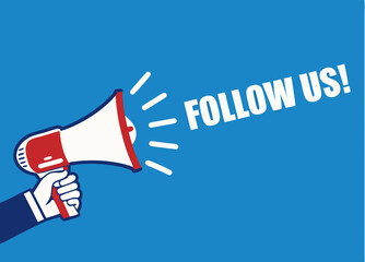 Hand hold megaphone. Follow us. Flat style. Vector illustration
