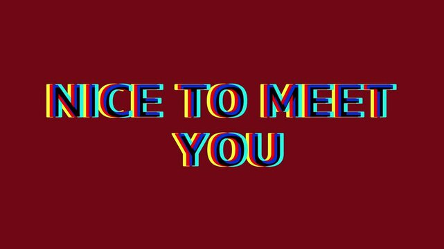Nice to meet you text with rgb split effect on a gray background in a digital graphic design image