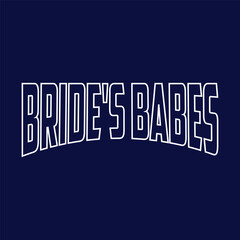 Bride's babes - Black hand lettered quote with diamond ring for greeting card, gift tag, label, wedding sets. Groom and bride design. Bachelorette party. Best Bride text with diamond ring.