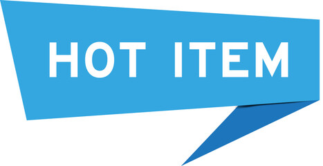 Blue color speech banner with word hot item on white background