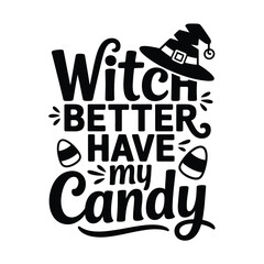 Obraz premium Witch Better Have My Candy