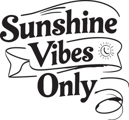 Sunshine Vibes Only Typographic Design