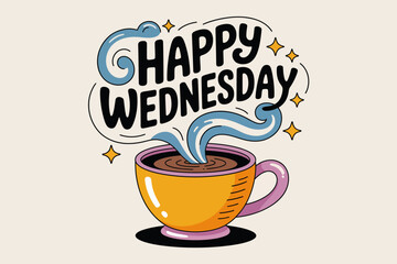 Happy Wednesday greeting with a steaming coffee cup, perfect for social media posts, blogs, newsletters, and any cheerful message.