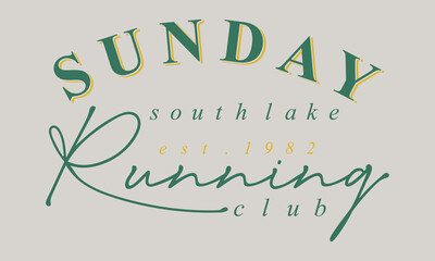 Sunday Running Club Southlake college slogan tee typography print design. Vector t-shirt graphic or other uses.	