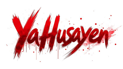 Abstract red brush strokes forming the word “Ya Husayn.”