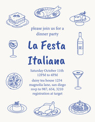 Hand drawn Italian dinner party invitation. Doodle illustrations of lasagna, pizza, seafood, wine, dessert, and cocktails. Traditional Mediterranean cuisine celebration. Vector sketch food design.