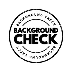 Background Check - process a person or company uses to verify that an individual is who they claim to be, text concept stamp