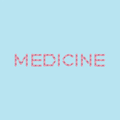 Medicine Lettering with Pills Unique Idea