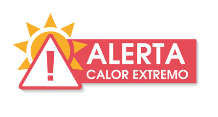 Warning about high temperature to attract attention. The icon sign of exclamation in the triangular frame with the sun. text on the Spanish and Portuguese Alerta de calor extremo.