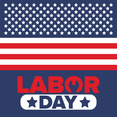 Happy Labor Day. Public federal holiday, celebrate annual in United States. American labor movement. Patriotic american elements. Poster, card, banner and background. Vector illustration