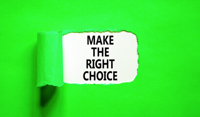 Make the right choice symbol. Concept words phrase Make the right choice on beautiful white paper. Beautiful green paper background. Business Make the right choice concept. Copy space.