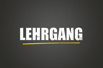 Obraz premium Lehrgang (course) - A blackboard with white text.