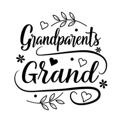 Grandparents Make Life Grand family love
