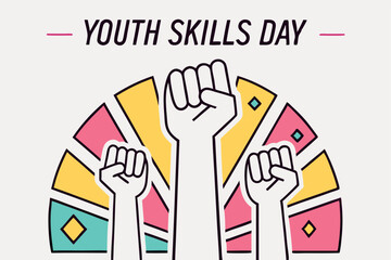 Youth Skills Day Illustration with Raised Fists and Colorful Shapes