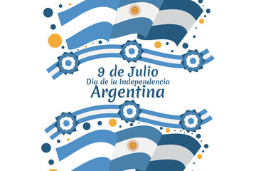 Translate: July 9, Independence day of Argentina vector illustration. Suitable for greeting card, poster and banner